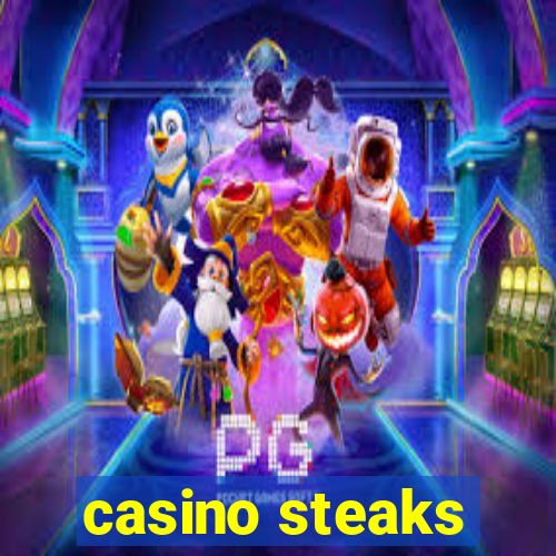 casino steaks